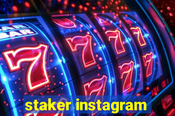 staker instagram